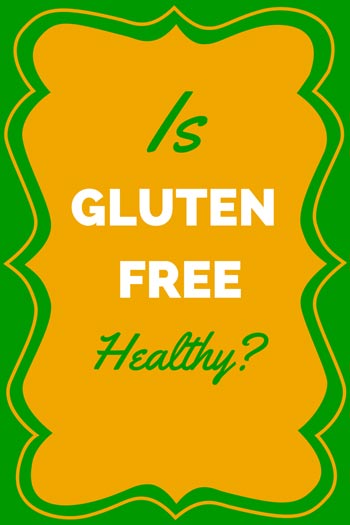 Many Believe a Gluten Free Diet is Healthy for All, Research Says